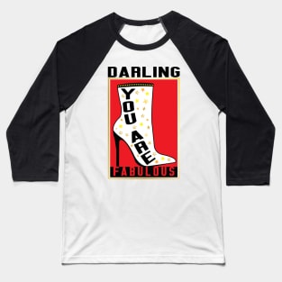 Darling You Are Fabulous Baseball T-Shirt
